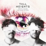 Tall Heights – Pretty Colors For Your Actions LP Plak