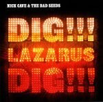 Nick Cave & The Bad Seeds – Dig, Lazarus, Dig!!! CD