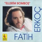 Fatih Erkoç – Ellerim Bomboş CD