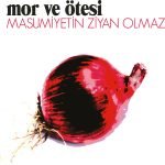 Mor Ve Ötesi – Masumiyetin Ziyan Olmaz CD