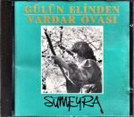 Sümeyra – Gülün Elinden / Vardar Ovası CD