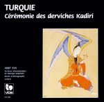 Kadiri Dervishes – Turkey: Ceremony Of The Kadiri Dervishes CD
