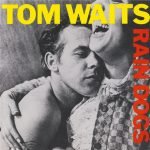 Tom Waits – Rain Dogs CD