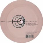 John Tejada – Outer Circle 12'' Maxi Single Plak (Techno)
