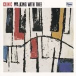 Clinic – Walking With Thee CD