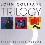 John Coltrane – Trilogy Three Classic Albums 3CD