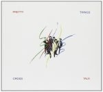 The Pretty Things – Cross Talk CD Digipak