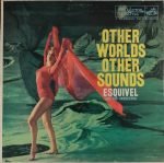Esquivel And His Orchestra – Other Worlds Other Sounds LP Plak