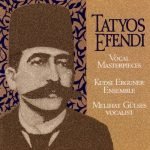 Kudsi Erguner Ensemble With Melihat Gülses – The Works Of Kemani Tatyos Efendi - Vocal Masterpieces CD