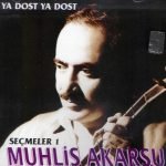 Muhlis Akarsu - Ya Dost Ya Dost / Seçme Eserler 1 CD