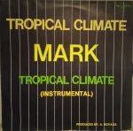 Mark – Tropical Climate 12'' Maxi Single Plak