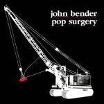 John Bender ‎– Pop Surgery LP Plak