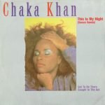 Chaka Khan – This Is My Night (Dance Remix) 12'' Maxi Single Plak