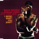 Busta Rhymes And Mariah Carey Feat. The Flipmode Squad – I Know What You Want CD Single