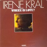 Irene Kral – Where Is Love? LP Plak