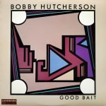 Bobby Hutcherson – Good Bait LP Plak
