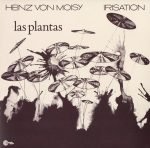 Heinz von Moisy - Irisation ‎– Las Plantas LP Plak