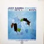 Stan Getz / Luiz Bonfá – Jazz Samba Encore! LP Plak