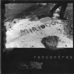 Miriodor – Rencontres CD