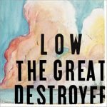 Low – The Great Destroyer CD