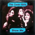 The Cover Girls – Show Me 12'' Maxi Single Plak (Electro)