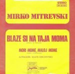 Mirko Mitrevski – Blaze Si Na Taja Moma / Mori Mome, Maloj Mome 45lik Plak - Görsel 2