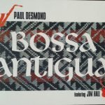 Paul Desmond Featuring Jim Hall – Bossa Antigua CD