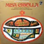 Ariel Ramirez – Misa Criolla Messe Et Chants Religieux D'Inspiration Folklorique Argentine LP Plak