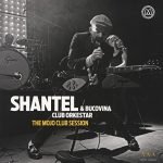 Shantel & Bucovina Club Orkestar – The Mojo Club Session 2LP Plak