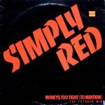 Simply Red – Money's Too Tight (To Mention) (The Cutback Mix) 12'' Maxi Single Plak