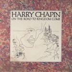 Harry Chapin – On The Road To Kingdom Come LP Plak