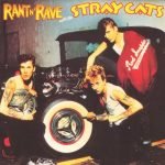 Stray Cats – Rant N' Rave With The Stray Cats LP Plak