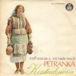 Petranka Kostadinova – Što Veselba E, Vo Naše Malo 45lik Plak EP