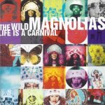 The Wild Magnolias – Life Is A Carnival CD