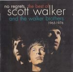 Scott Walker And The Walker Brothers – No Regrets - The Best Of Scott Walker And The Walker Brothers - 1965-1976 CD