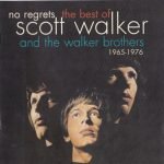 Scott Walker And The Walker Brothers – No Regrets - The Best Of Scott Walker And The Walker Brothers - 1965-1976 CD