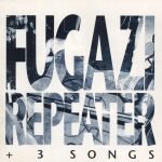 Fugazi – Repeater + 3 Songs CD