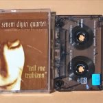 Senem Diyici Quartet – Tell Me Trabizon Kaset