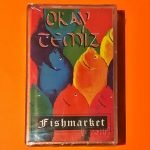 Okay Temiz – Fishmarket Kaset