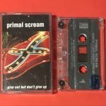 Primal Scream – Give Out But Don't Give Up Kaset