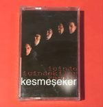 Kesmeşeker – İçinde İçindekiler Vardır Kaset