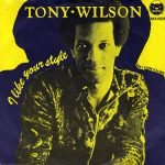 Tony Wilson – I Like Your Style 45lik Plak