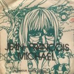 Jean-François Michael – Si L'Amour Existe Encore 45lik Plak