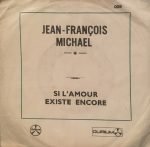 Jean-François Michael – Si L'Amour Existe Encore 45lik Plak - Görsel 3