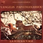 Vangelis Papathanassiou – La Fête Sauvage (Bande Originale) LP Plak