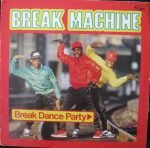 Break Machine – Break Dance Party 12'' Maxi Single Plak