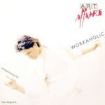 Art Affairs – Workaholic (25-Hours-A-Day-Mix) 12'' Maxi Single Plak