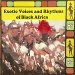 Exotic Voices And Rhythms Of Black Africa CD