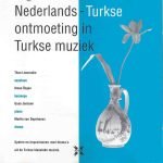 Theo Loevendie, İhsan Özgen, Guus Janssen, Martin Van Duynhoven – Nederlands-Turkse Ontmoeting In Turkse Muziek CD