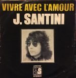Jeholl Santini – Vivre Avec L'Amour 45lik Plak